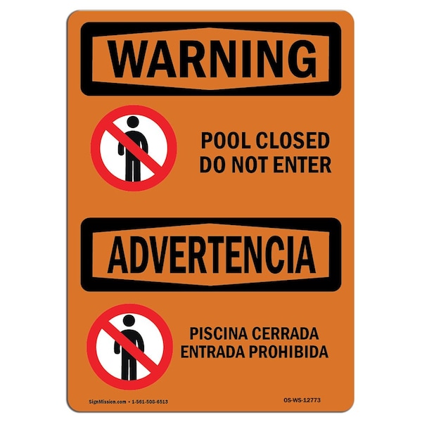 Safety Sign, OSHA WARNING, 18" Height, 24" Width, Pool Closed Do Not Enter With Symbol, Landscape